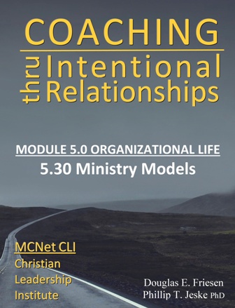 Christian Leadership Institute (CLI):  Competency 5.30 - Ministry Models